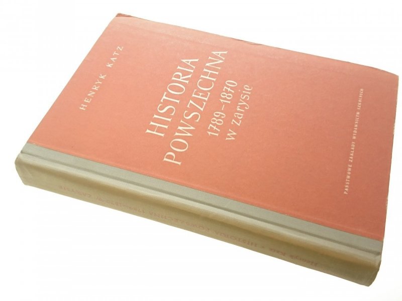 HISTORIA POWSZECHNA 1789-1870 W ZARYSIE - Katz