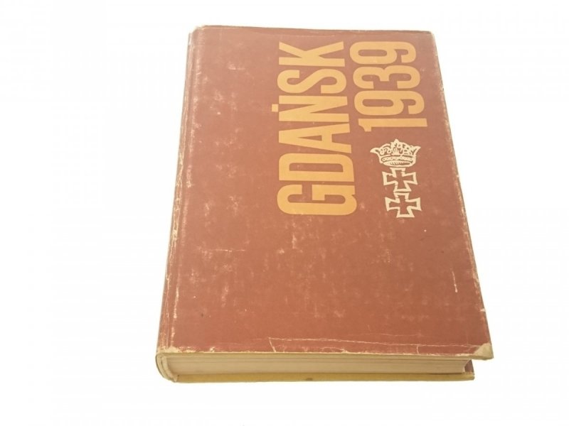 GDAŃSK 1939. WSPOMNIENIA GDAŃSZCZAN - Zwarra 1984