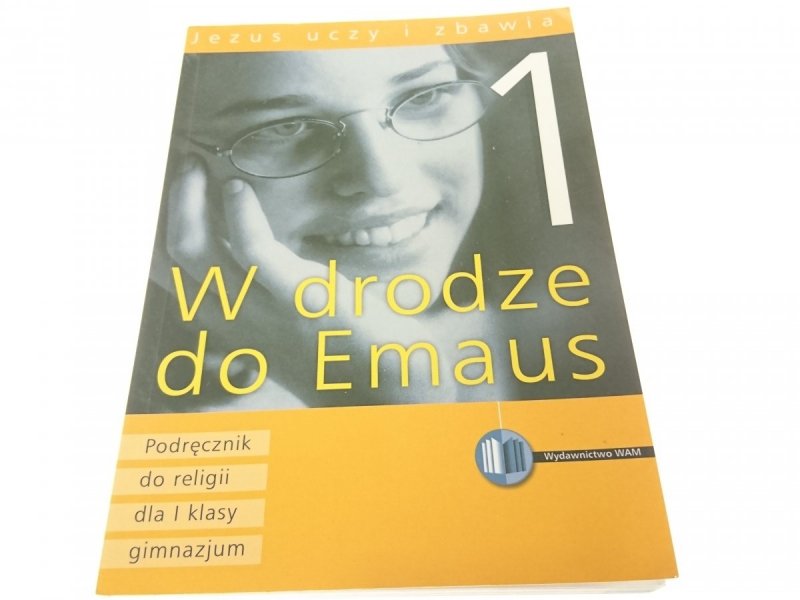 W DRODZE DO EMAUS. PODRĘCZNIK DLA I KLASY