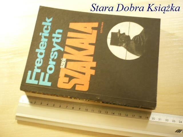 DZIEŃ SZAKALA - Frederick Forsyth 1989