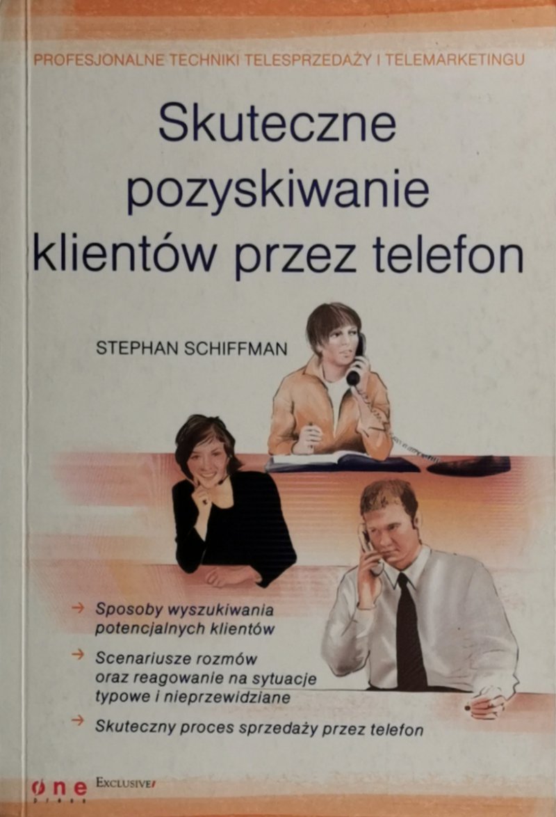 SKUTECZNE POZYSKIWANIE KLIENTÓW PRZEZ TELEFON - Stephan Schiffman 
