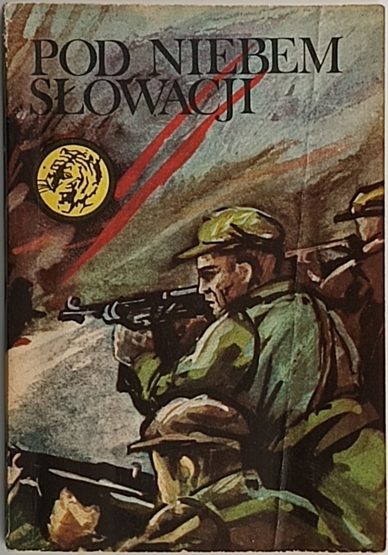 ŻÓŁTY TYGRYS. POD NIEBEM SŁOWACJI - Antoni Śmirski