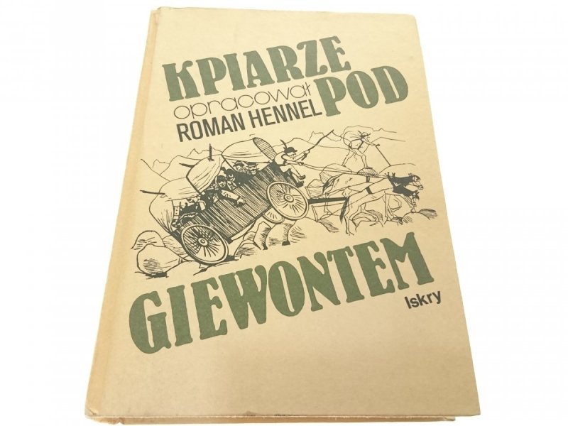 KPIARZE POD GIEWONTEM - Roman Hennel 1987