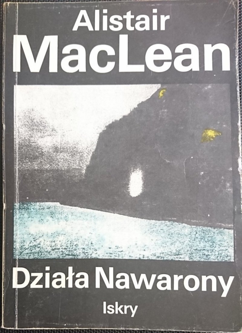 DZIAŁA NAWARONY - Alistair MacLean 1989