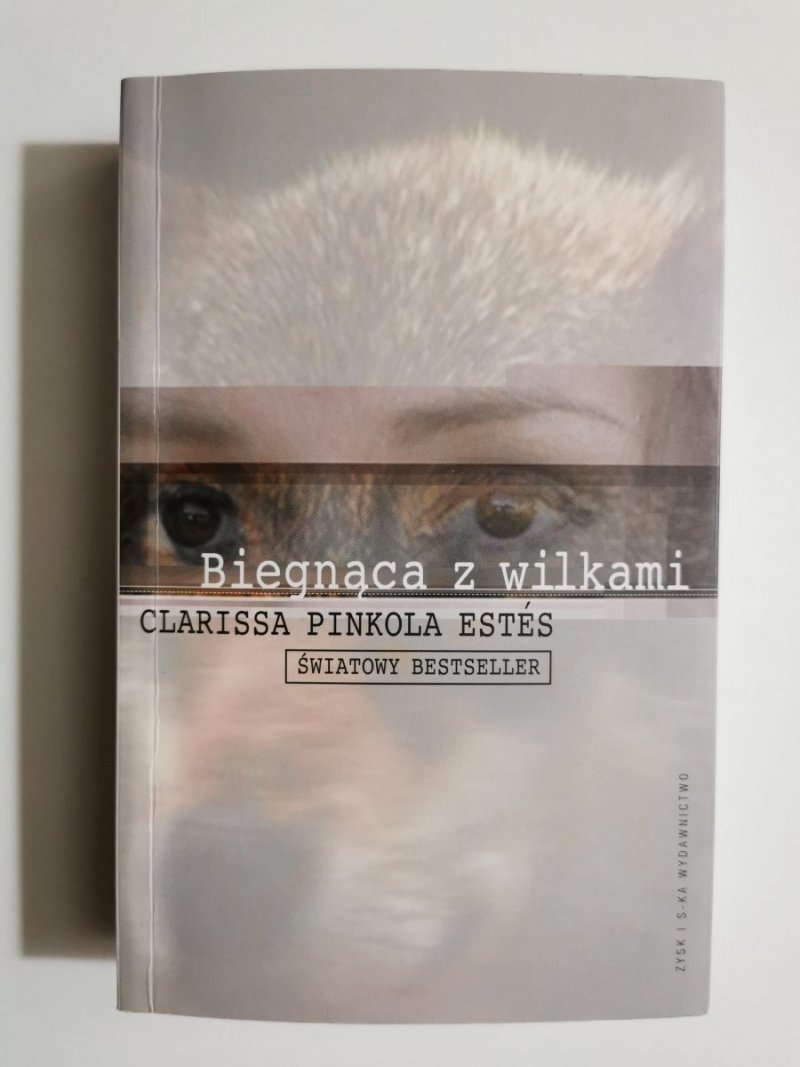 BIEGNĄCA Z WILKAMI - Clarissa Pinkola Estes 