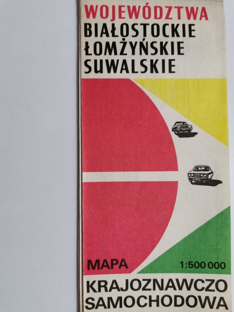 WOJEWÓDZTWA BIAŁOSTOCKIE ŁOMŻYŃSKIE SUWALSKIE. MAPA KRAJONZAWCZO-SAMOCHODOWA 1: 500 000 1984