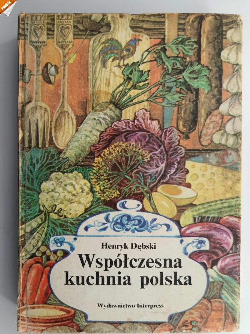 WSPÓŁCZESNA KUCHNIA POLSKA - Henryk Dębski