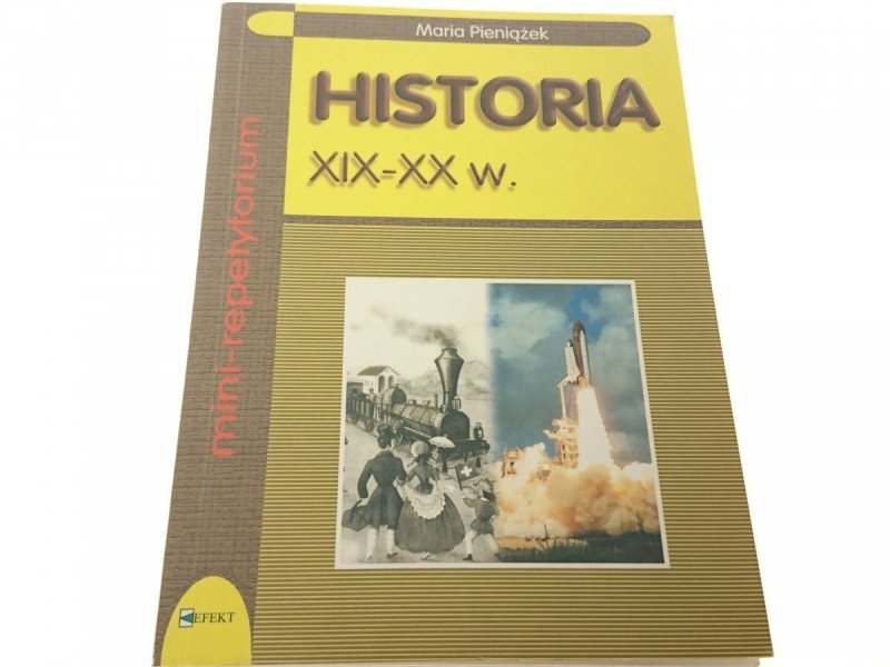HISTORIA XIX-XX W. - Maria Pieniążek 1999