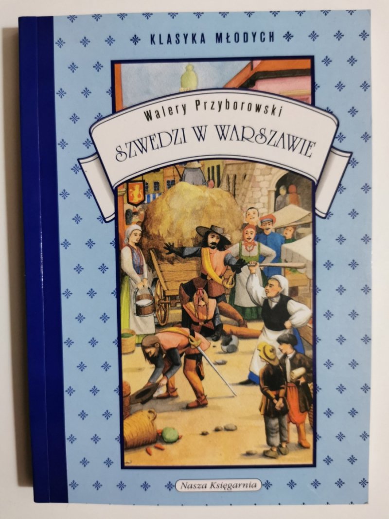 SZWEDZI W WARSZAWIE - Walery Przyborowski