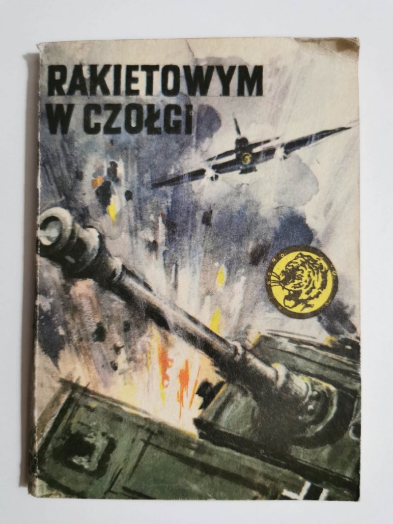 ŻÓŁTY TYGRYS: RAKIETOWYM W CZOŁGI - Wiesław Fuglewicz 1979