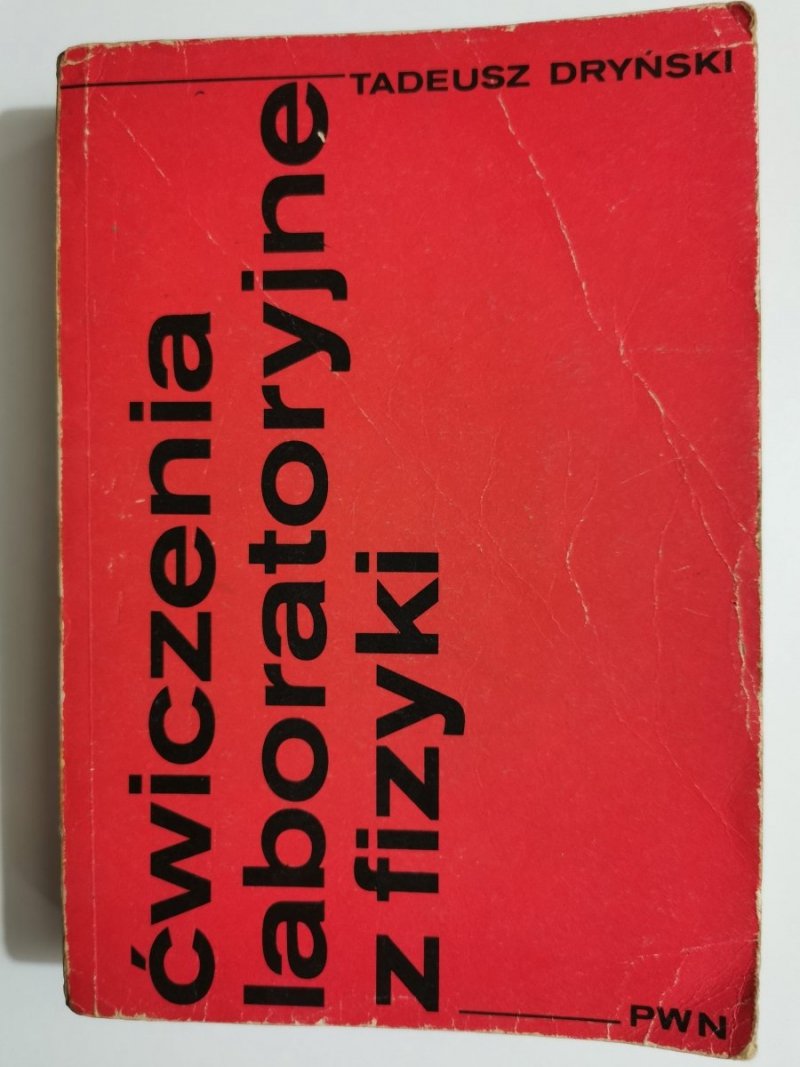 ĆWICZENIA LABORATORYJNE Z FIZYKI - Tadeusz Dryński 1977