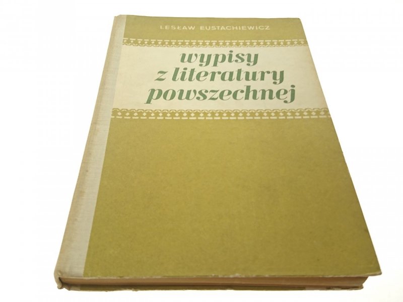WYPISY Z LITERATURY POWSZECHNEJ - L. Eustachiewicz
