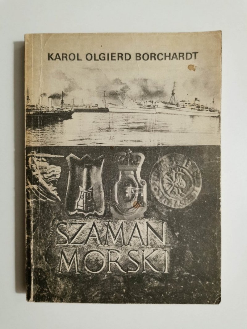 SZAMAN MORSKI - Karol Olgierd Borchardt 1985
