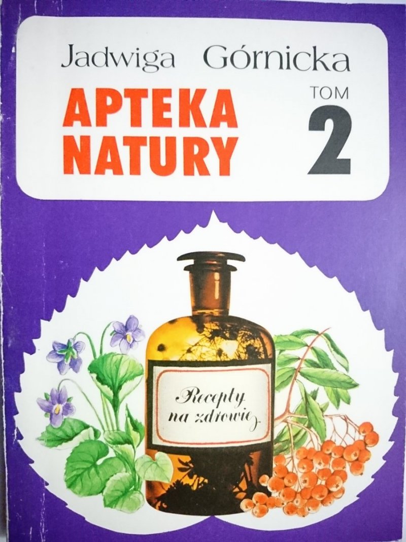 APTEKA NATURY TOM 2 - Jadwiga Górnicka