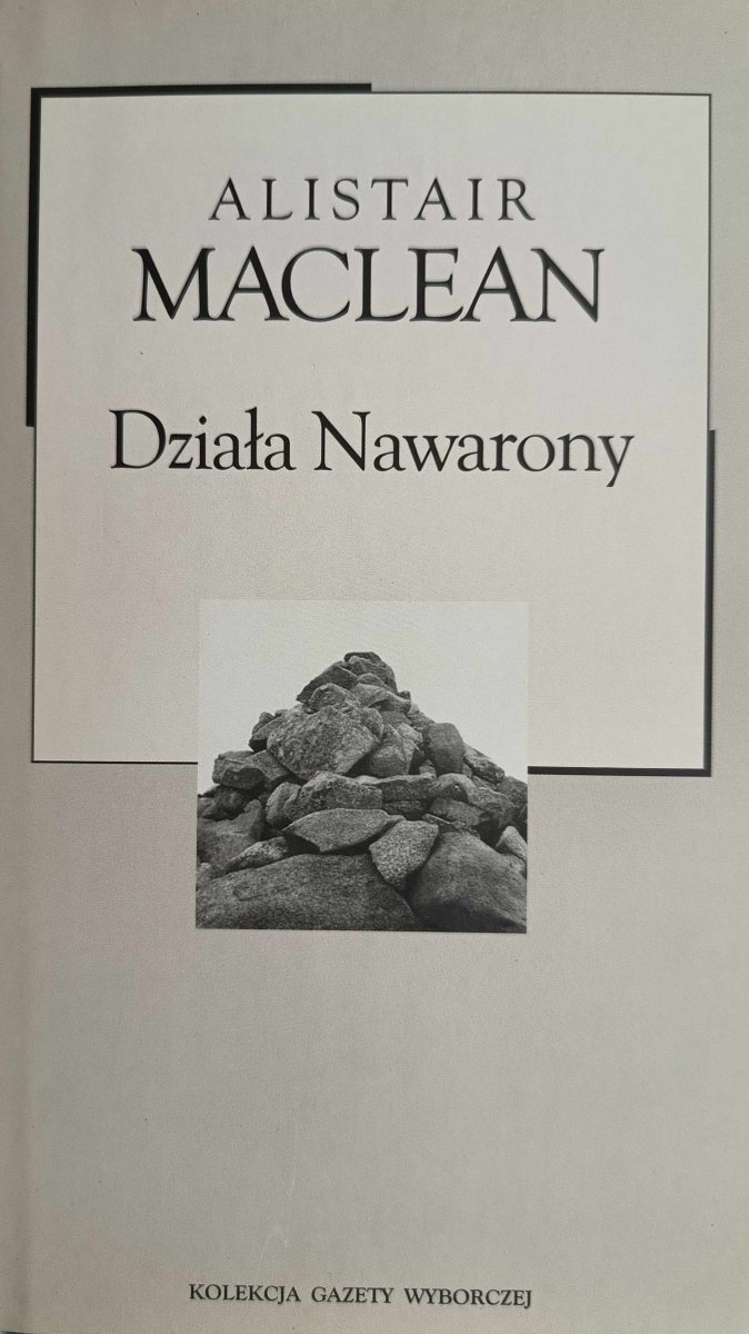 DZIAŁA NAWARONY - Alistair Maclean
