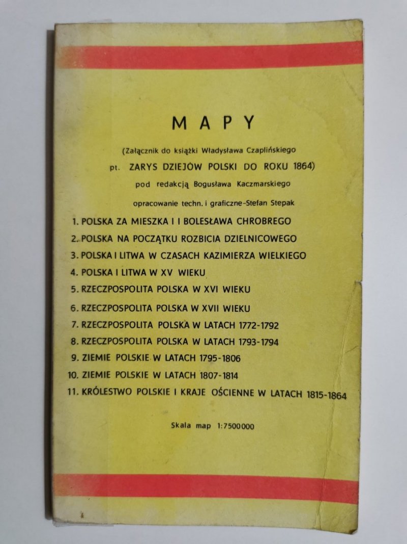 MAPY. ZAŁĄCZNIK DO KSIĄŻKI PT. ZARYS DZIEJÓW POLSKI DO ROKU 1864 