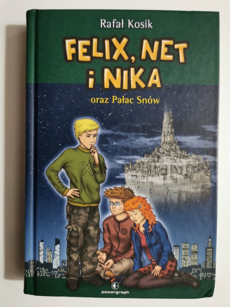 FELIX, NET I NIKA ORAZ PAŁAC SNÓW - Rafał Kosik