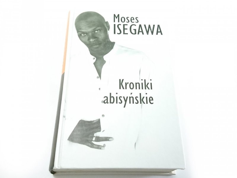 KRONIKI ABISYŃSKIE - Moses Isegawa 2000