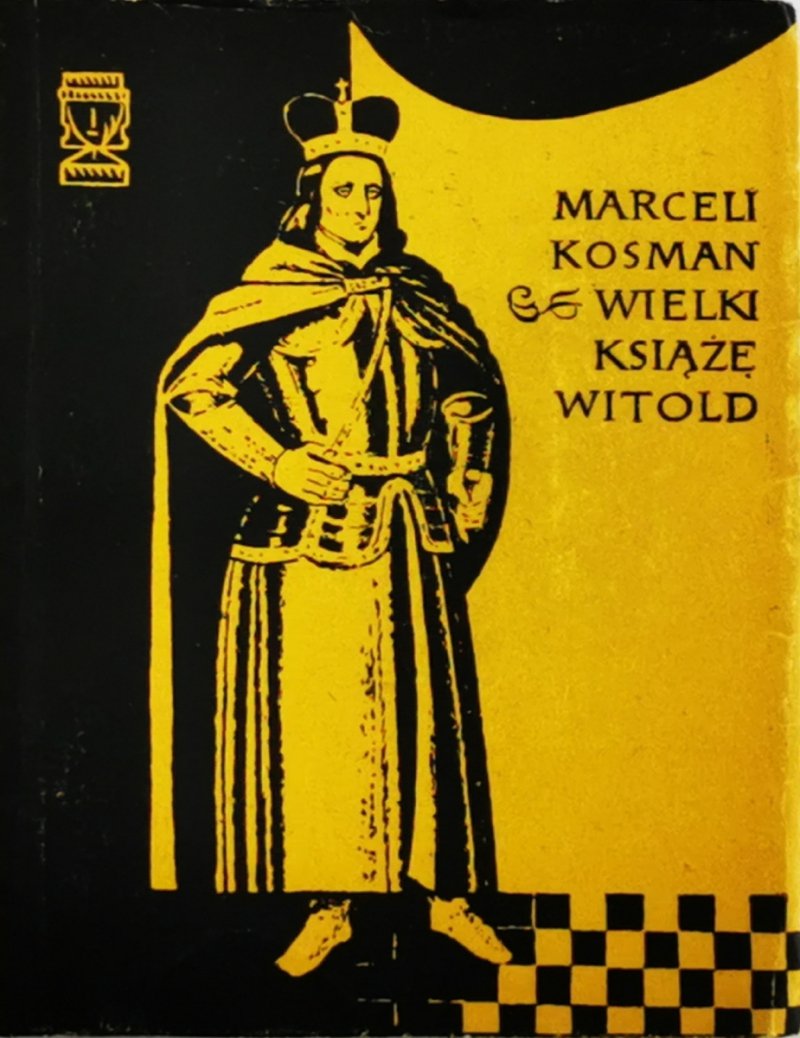 WIELKI KSIĄŻĘ WITOLD - Marceli Kosman