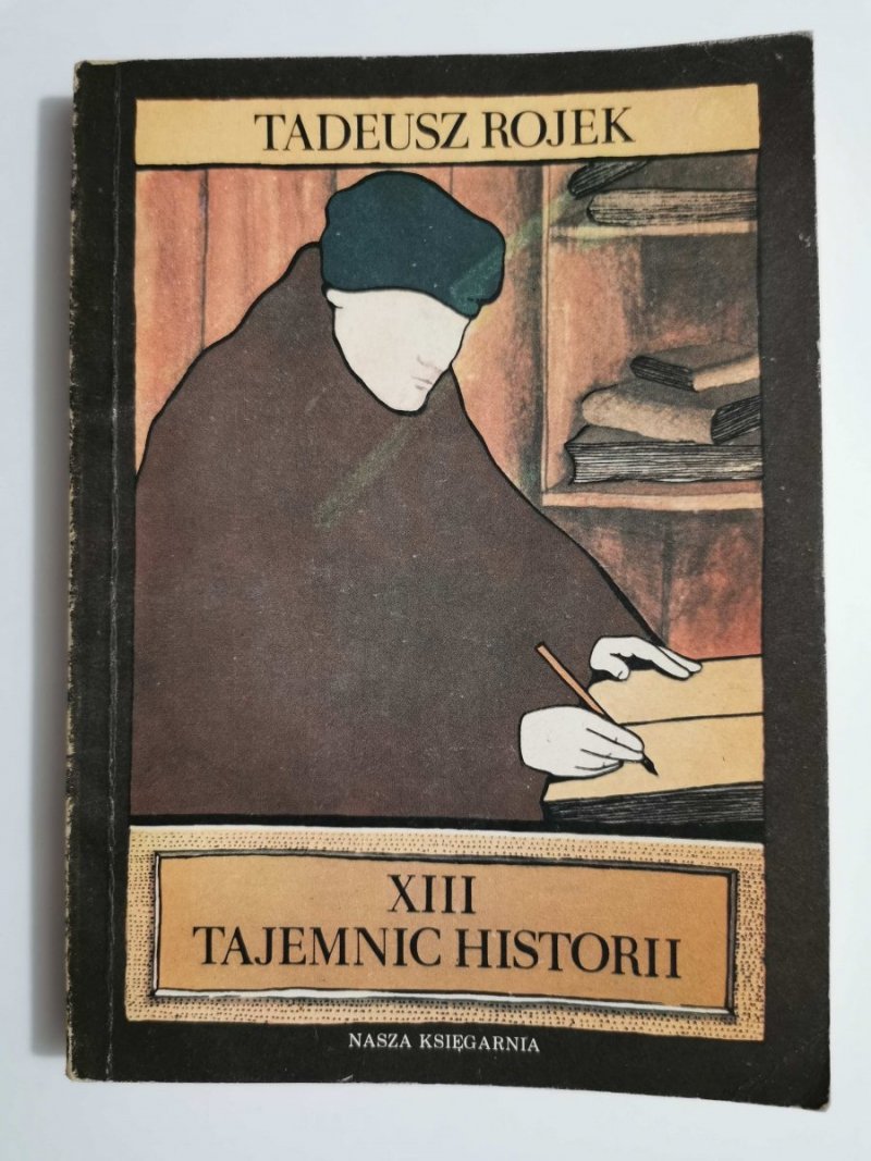 XIII TAJEMNIC HISTORII - Tadeusz Rojek 1987