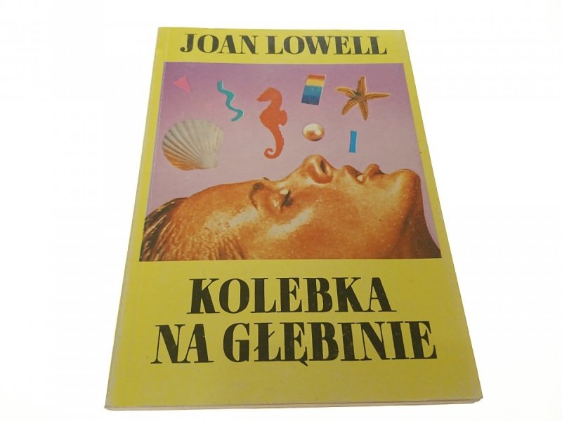KOLEBKA NA GŁĘBINIE - Joan Lowell 1990