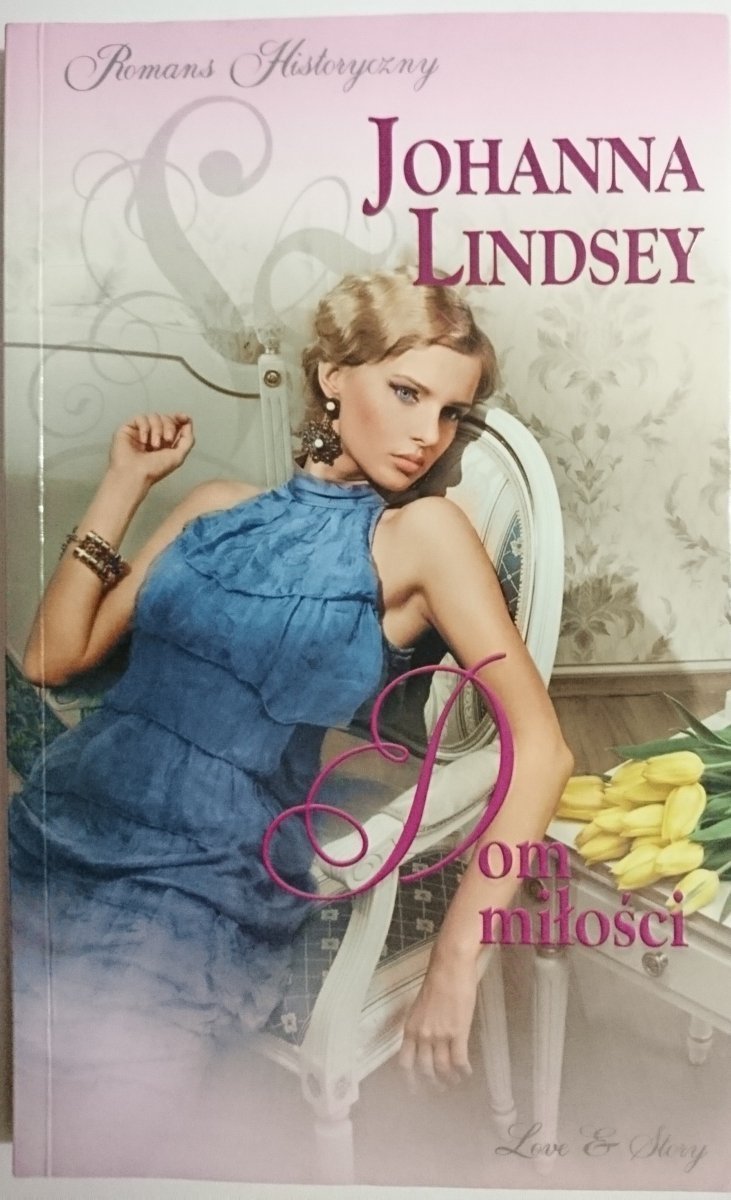 DOM MIŁOŚCI - Johanna Lindsey 2012