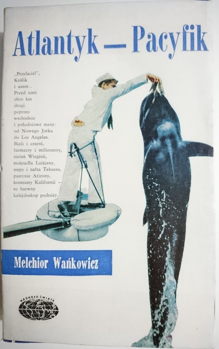 ATLANTYK - PACYFIK - Melchior Wańkowicz 1972
