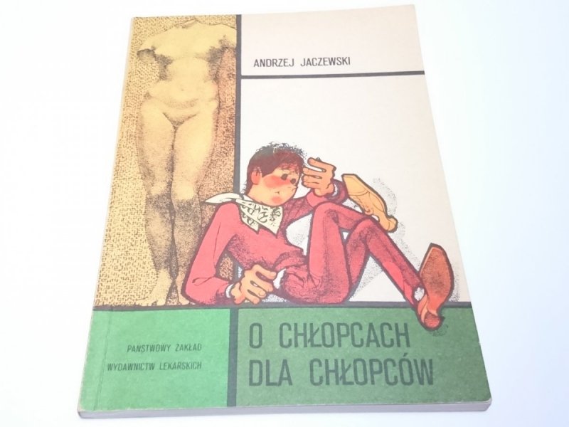 O CHŁOPCACH DLA CHŁOPCÓW - Andrzej Jaczewski 1990