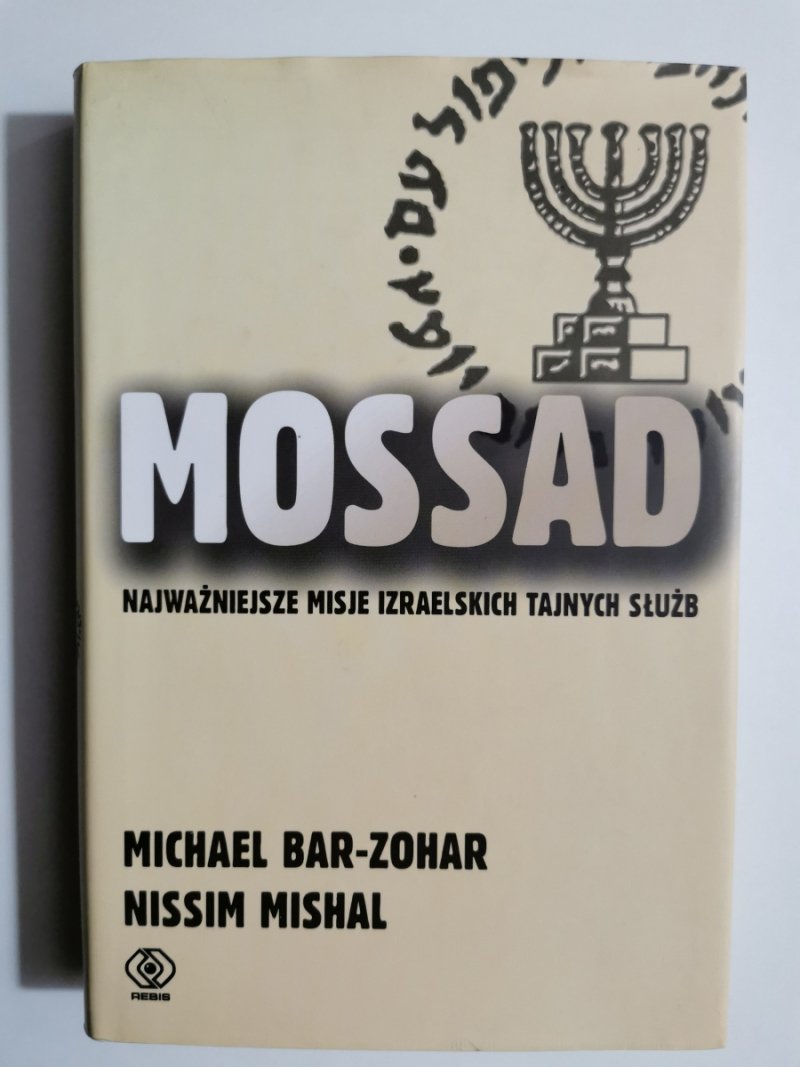 MOSSAD NAJWAŻNIEJSZE MISJE - Michael Bar-Zohar