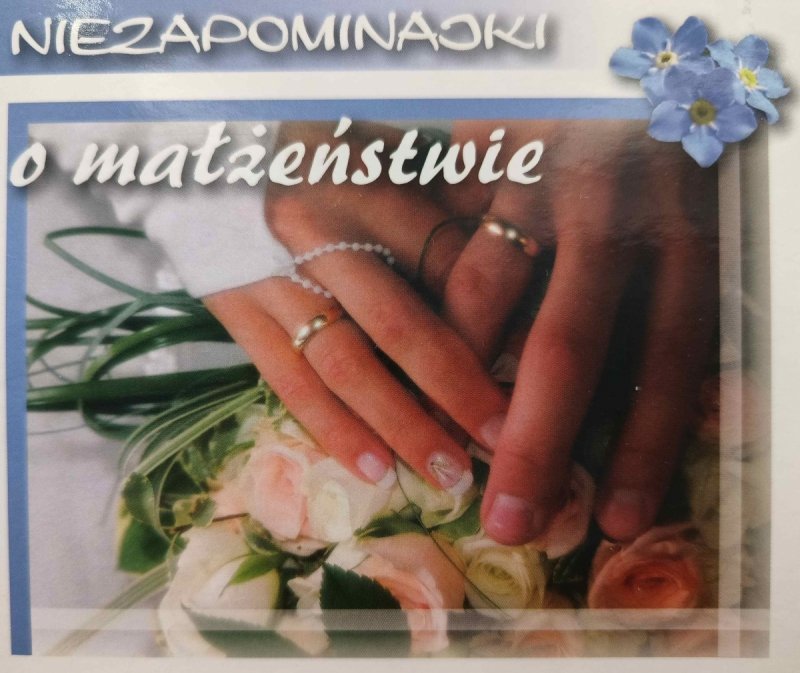 NIEZAPOMINAJKI O MAŁŻEŃSTWIE