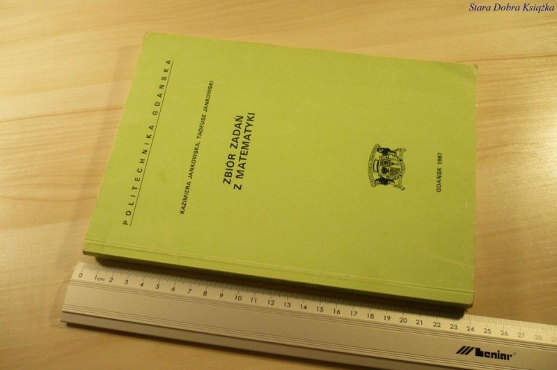 ZBIÓR ZADAŃ Z MATEMATYKI Kazimiera Jankowska 1997