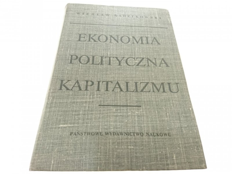 EKONOMIA POLITYCZNA KAPITALIZMU - Sadzikowski 1975