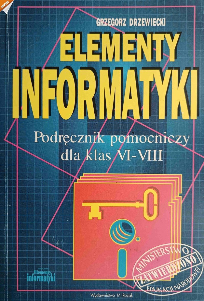 ELEMENTY INFORMATYKI. PODRĘCZNIK POMOCNICZY DLA KLAS VI-VIII - Grzegorz Drzewiecki