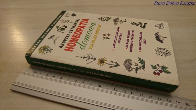 HOMEOPATIA DOMOWA DLA CAŁEJ RODZINY Szymański 1995