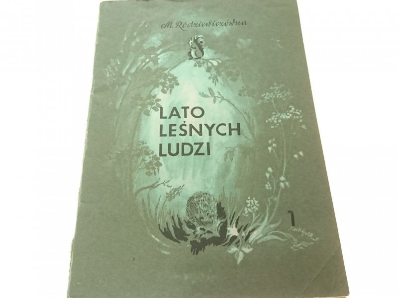 LATO LEŚNYCH LUDZI TOM 1 - Rodziewiczówna 1984