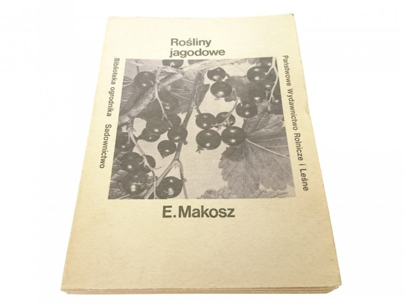 ROŚLINY JAGODOWE - Dr hab. E. Makosz (1986)