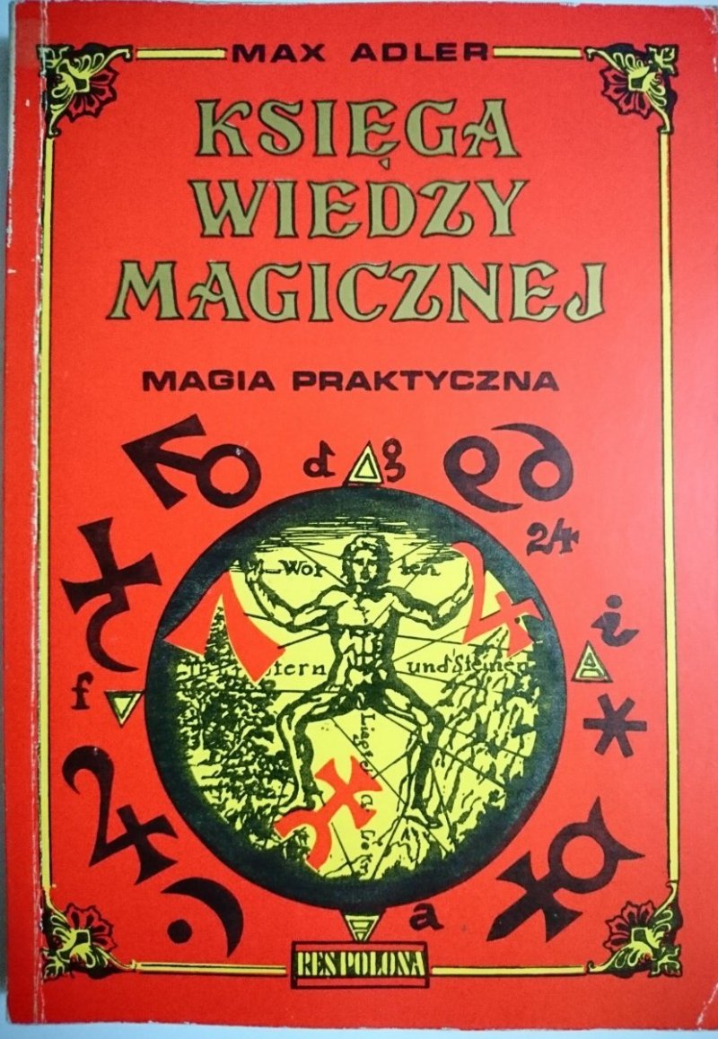 KSIĘGA WIEDZY MAGICZNEJ. MAGIA PRAKTYCZNA 1992