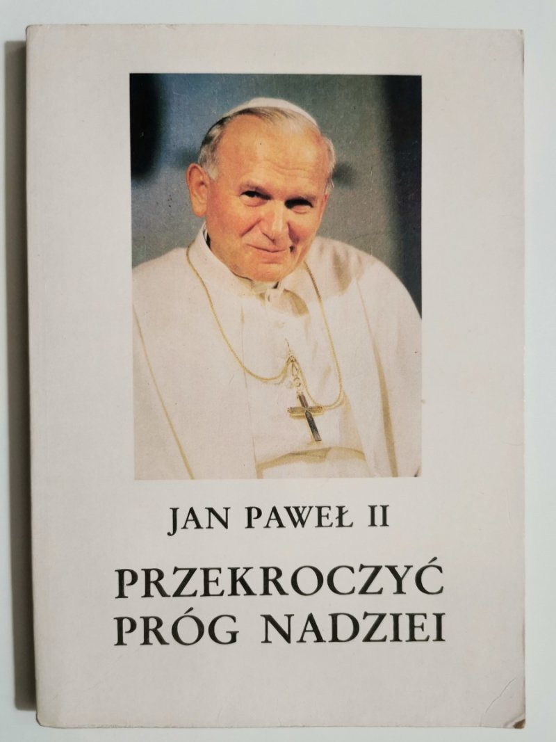 JAN PAWEŁ II. PRZEKROCZYĆ PRÓG ZIEMI
