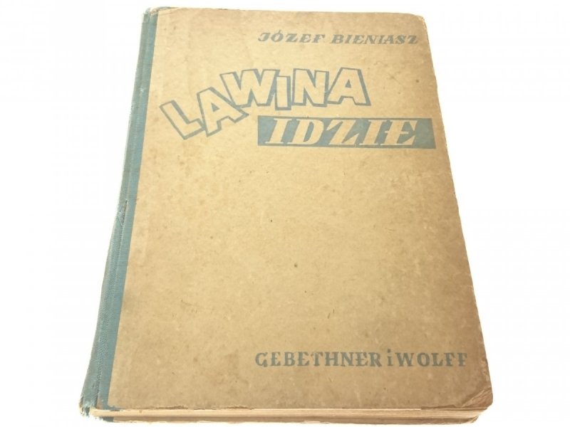 LAWINA IDZIE - Józef Bieniasz 1947