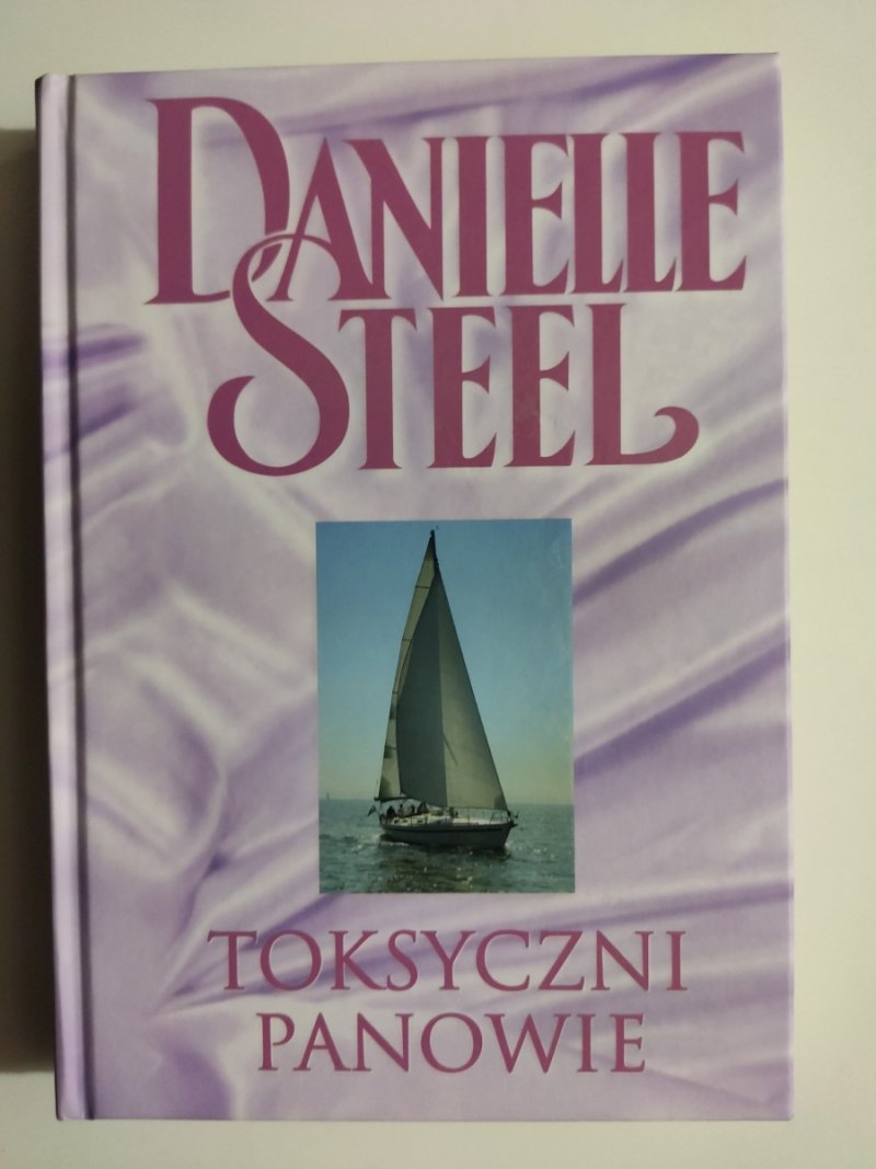 TOKSYCZNI PANOWIE - Danielle Steel