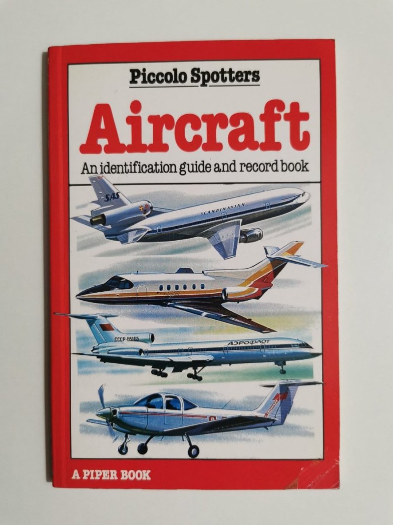 AIRCRAFT. AN IDENTIFICATION GUIDE AND RECORD BOOK 1982