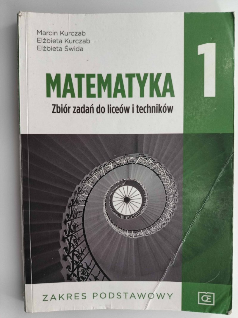 MATEMATYKA. ZBIÓR ZADAŃ DO LICEÓW I TECHNIKÓW. KLASA 1 ZP - Marcin Kurczab