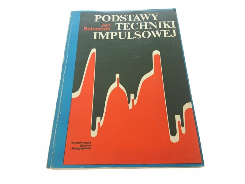 PODSTAWY TECHNIKI IMPULSOWEJ - Balcerzak 1974