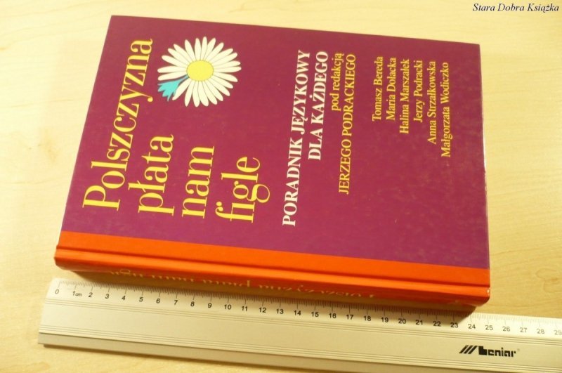 POLSZCZYZNA PŁATA NAM FIGLE. PORADNIK JĘZYKOWY