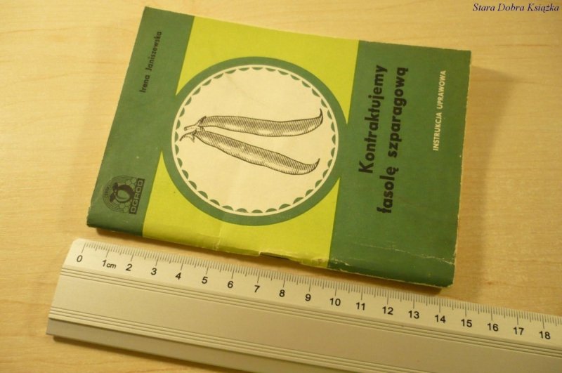 KONTRAKTUJEMY FASOLĘ SZPARAGOWĄ - Janiszewska 1986
