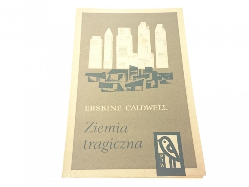 ZIEMIA TRAGICZNA - Erskine Caldwell 1968