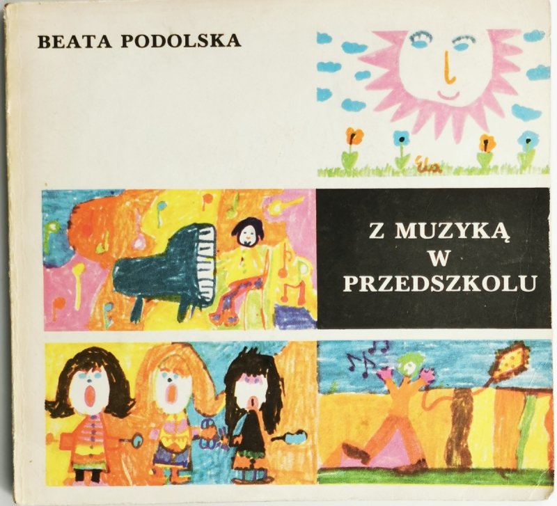 Z MUZYKĄ W PRZEDSZKOLU - Beata Podolska
