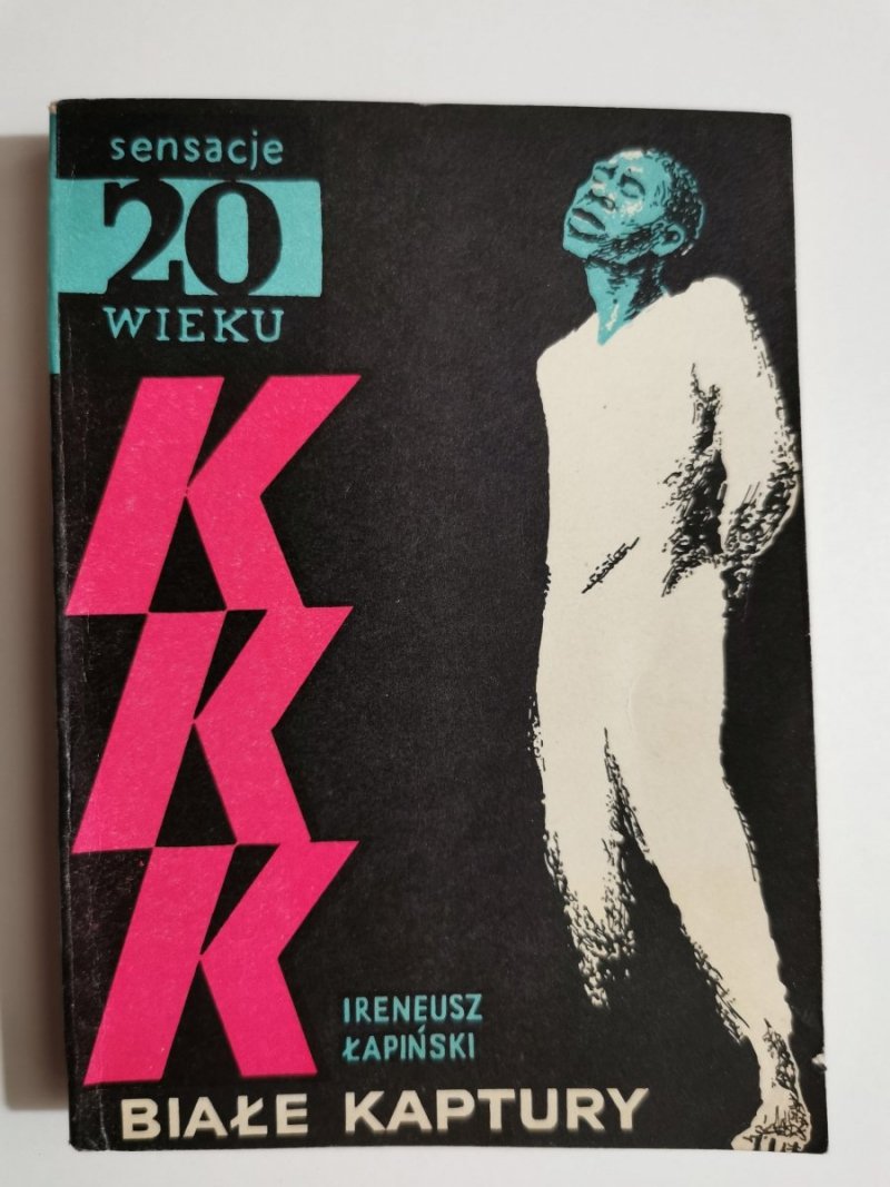 S.20.W – BIAŁE KAPTURY - Ireneusz Łapiński 