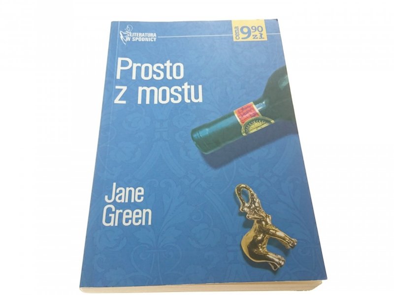 PROSTO Z MOSTU - Jane Green 2005