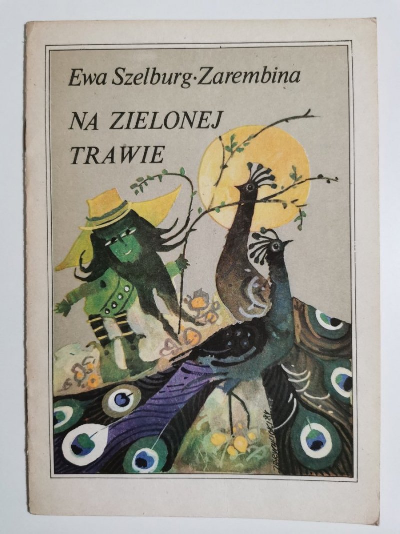 NA ZIELONEJ TRAWIE - Ewa Szelburg-Zarembina 1985